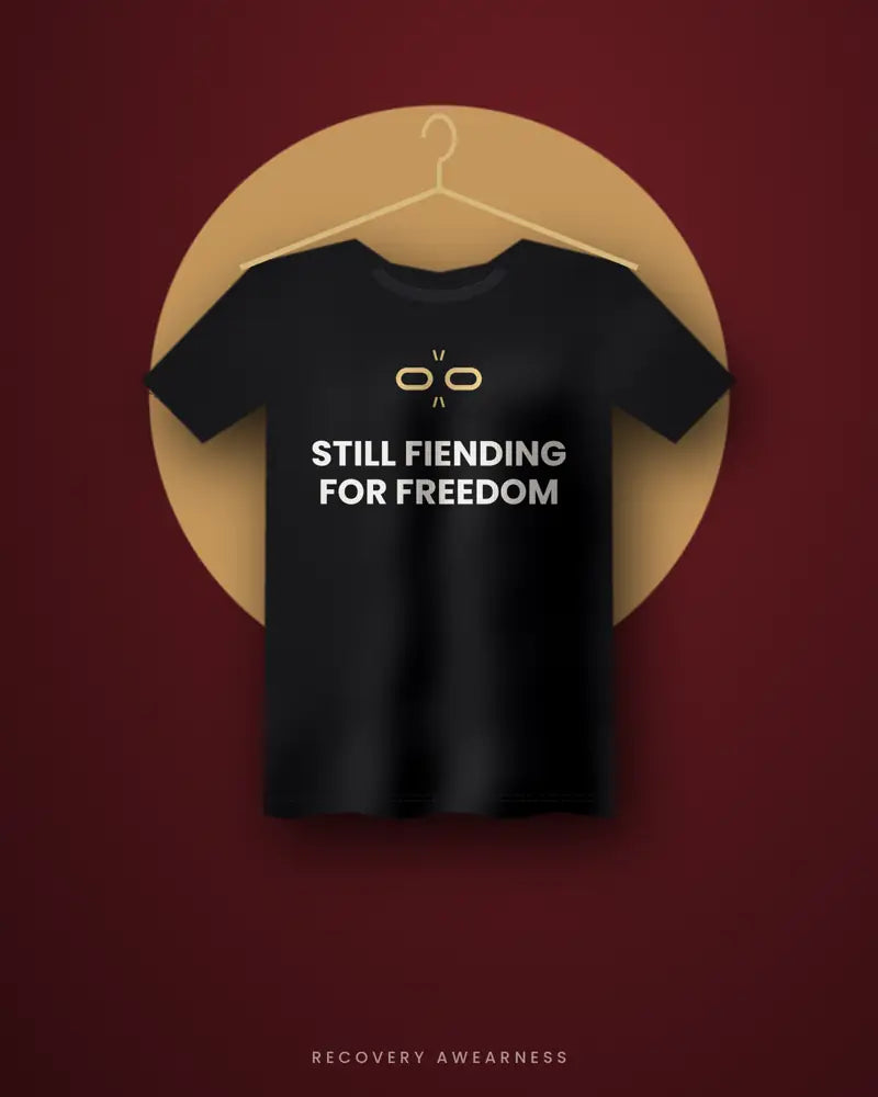 Still Fiending For Freedom — black tee