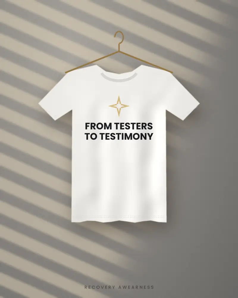 From Testers To Testimony — white tee