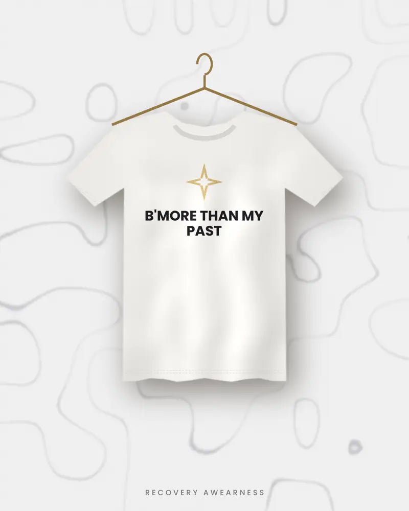 B'more Than My Past — white tee