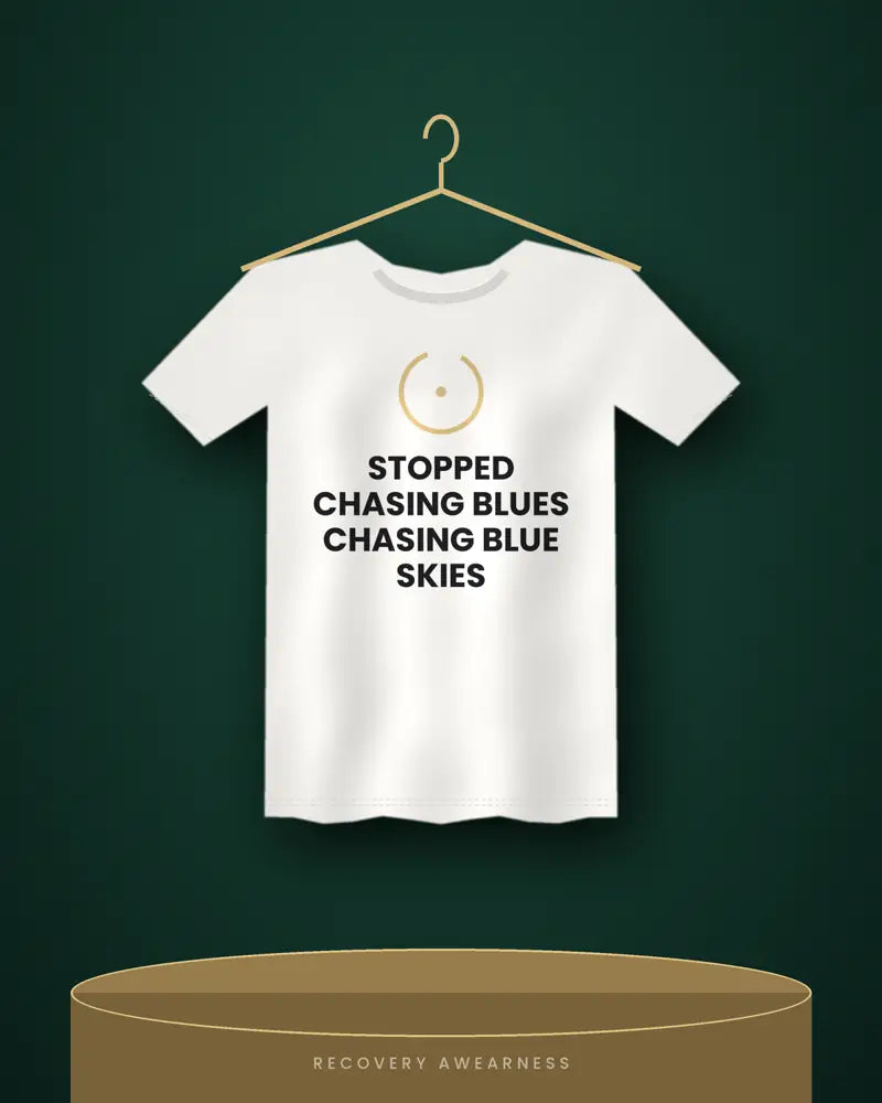 Stopped Chasing Blues Chasing Blue Skies — white tee