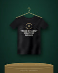 Tranq Couldn't Sedate My Dreams — black tee