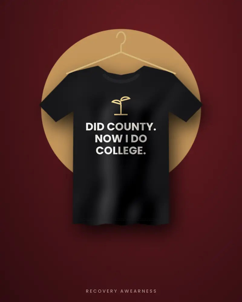 Did County. Now I Do College. — black tee