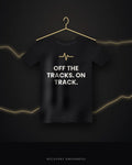 Off The Tracks. On Track. — black tee