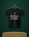 Portland Rain Couldn't Wash Me Clean. Recovery Did. — black tee