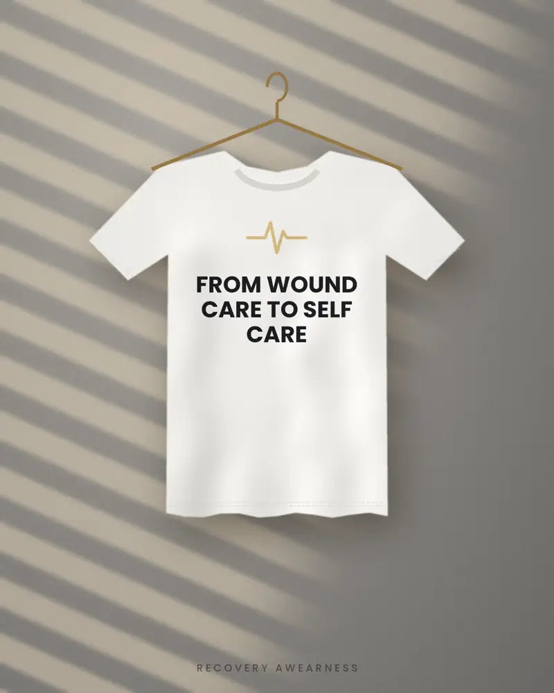From Wound Care To Self Care — white tee