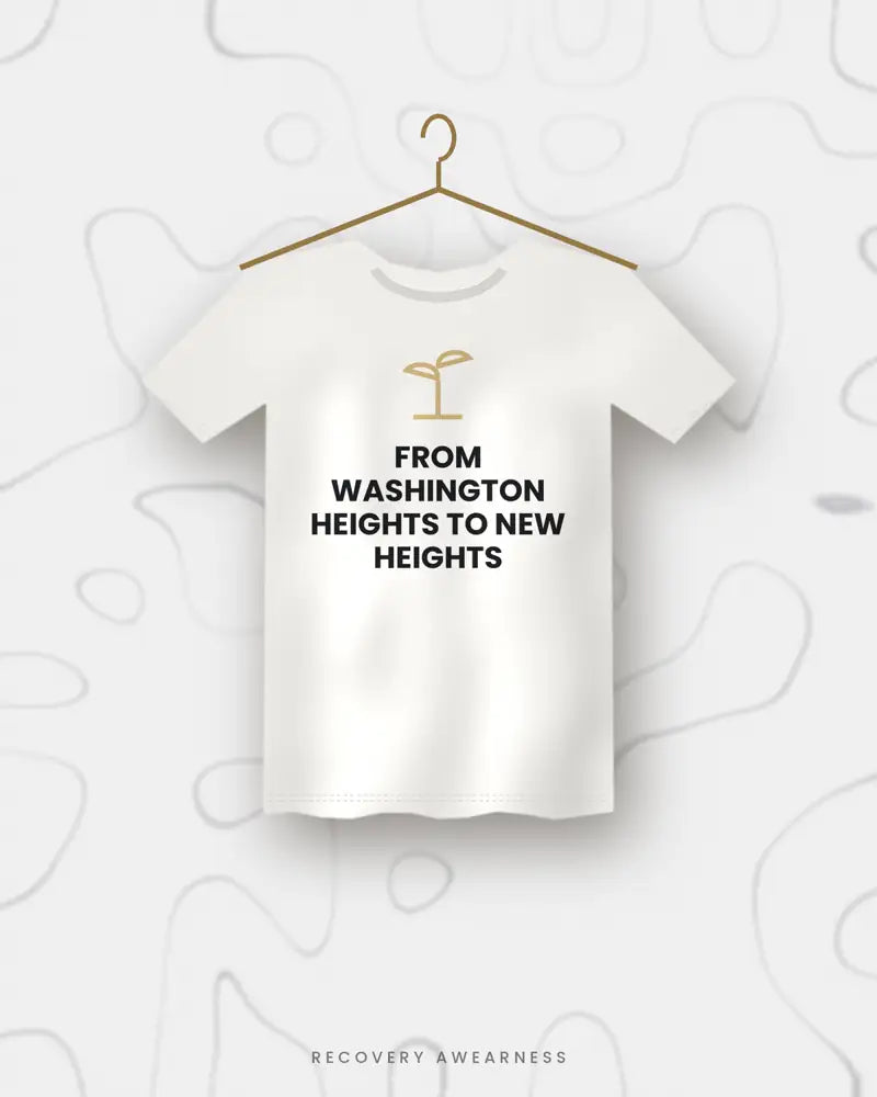 From Washington Heights To New Heights — white tee