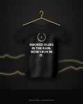 Smoked Blues In The Rain. Now I Run In It. — black tee