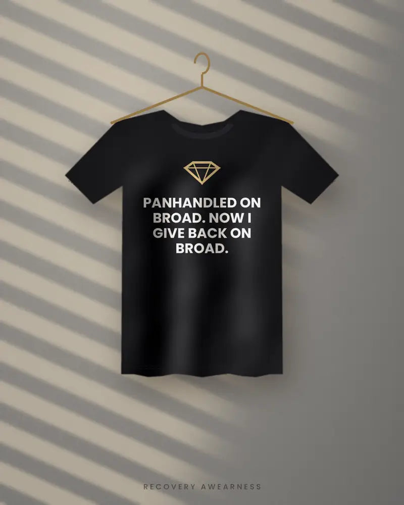 Panhandled On Broad. Now I Give Back On Broad. — black tee