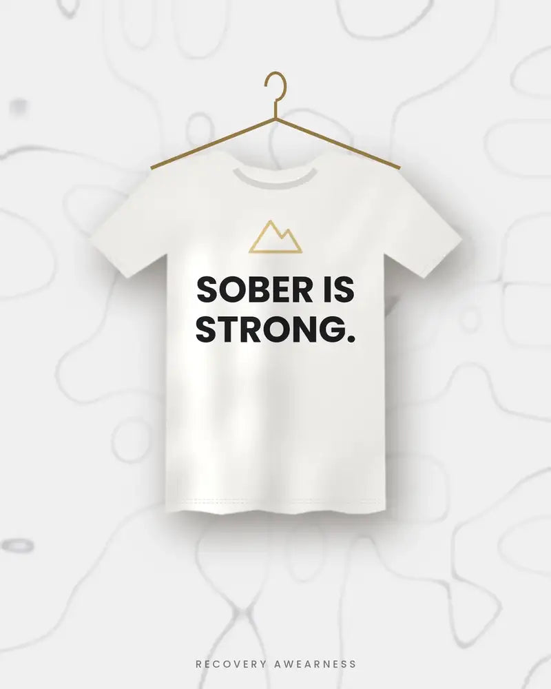 Sober Is Strong. — white tee