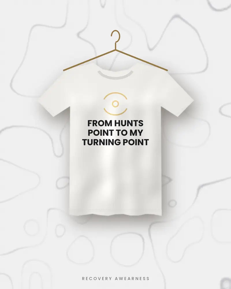 From Hunts Point To My Turning Point — white tee