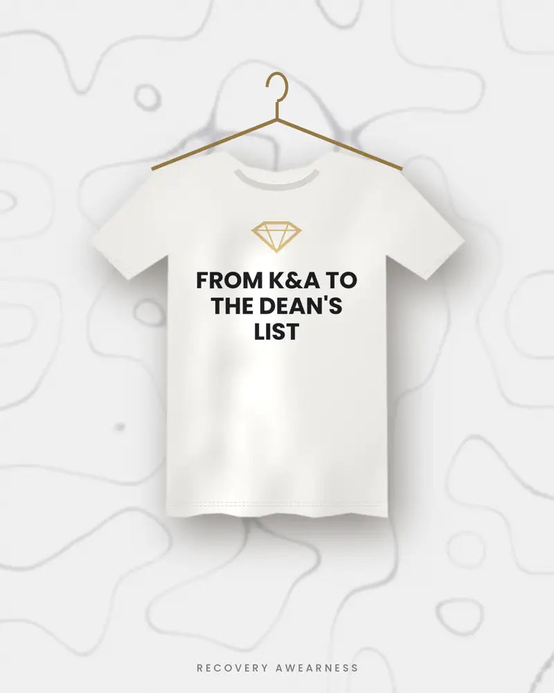 From K&A To The Dean's List — white tee