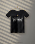 Flew A Sign On The Ave Now I Sign Checks — black tee