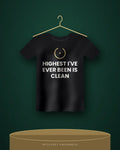 Highest I've Ever Been Is Clean — black tee