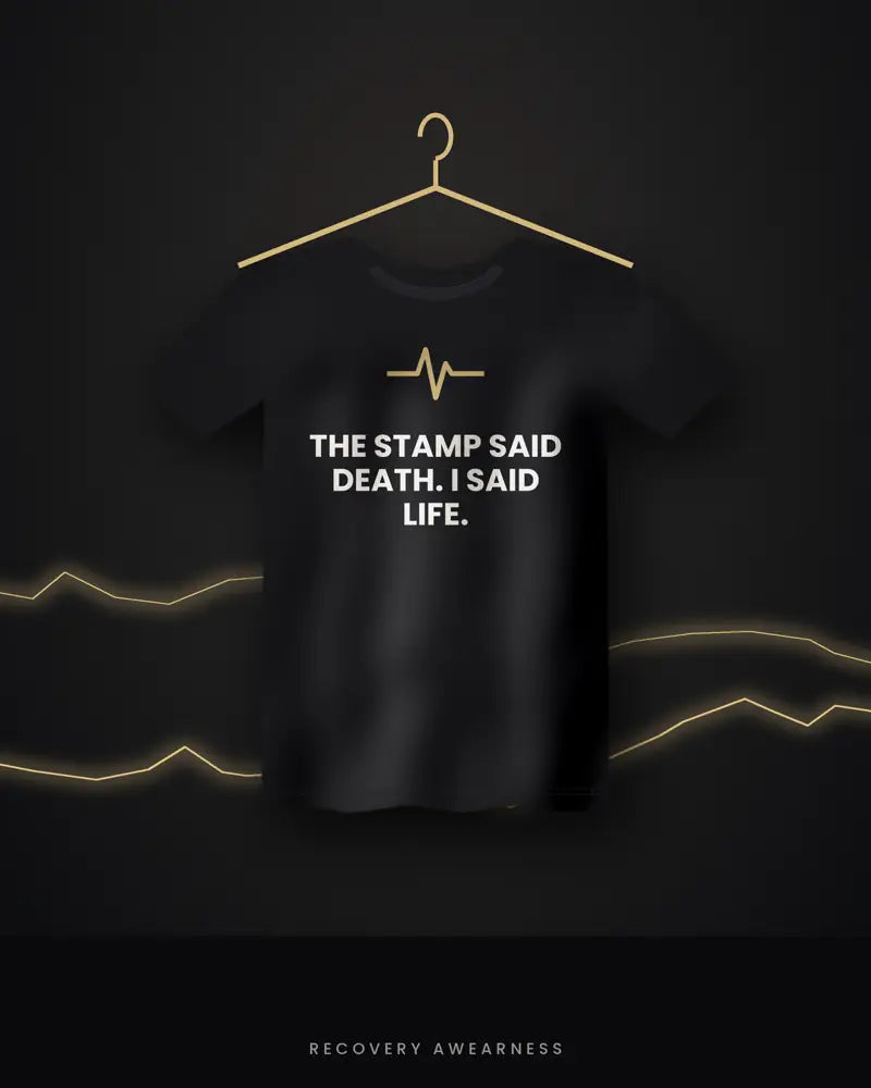 The Stamp Said Death. I Said Life. — black tee