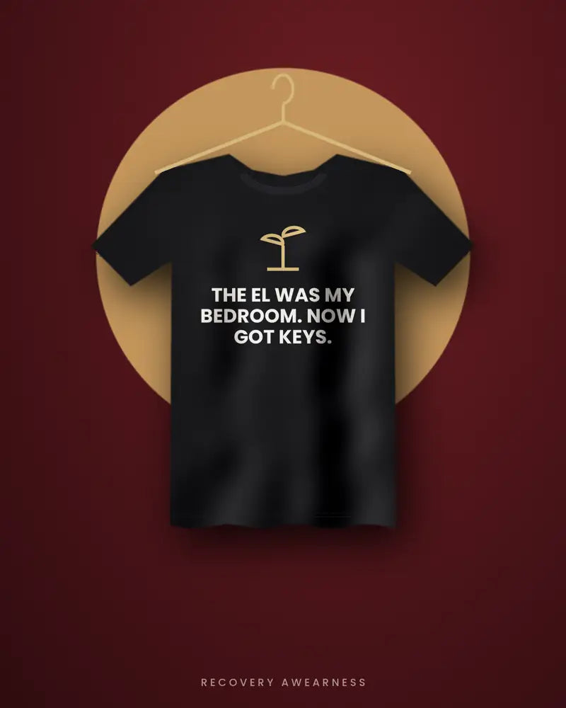 The El Was My Bedroom. Now I Got Keys. — black tee