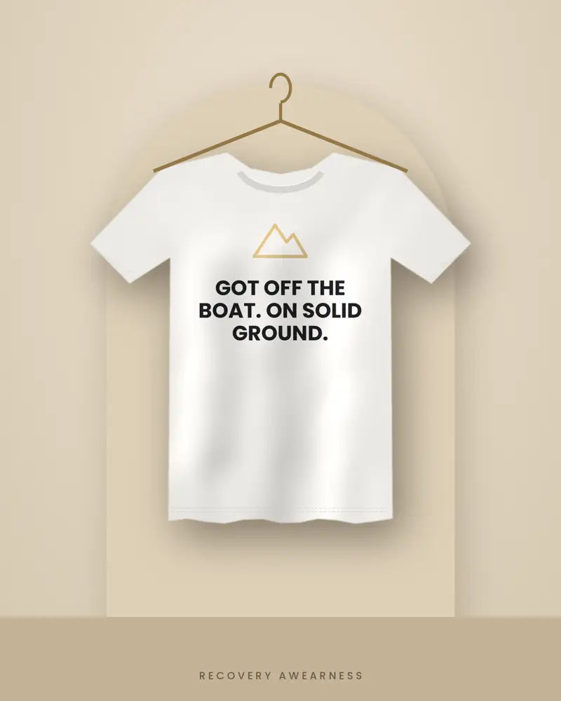 Got Off The Boat. On Solid Ground. — white tee