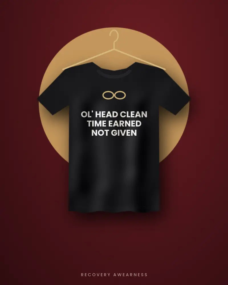 Ol' Head Clean Time Earned Not Given — black tee