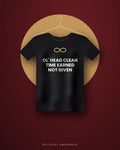 Ol' Head Clean Time Earned Not Given — black tee