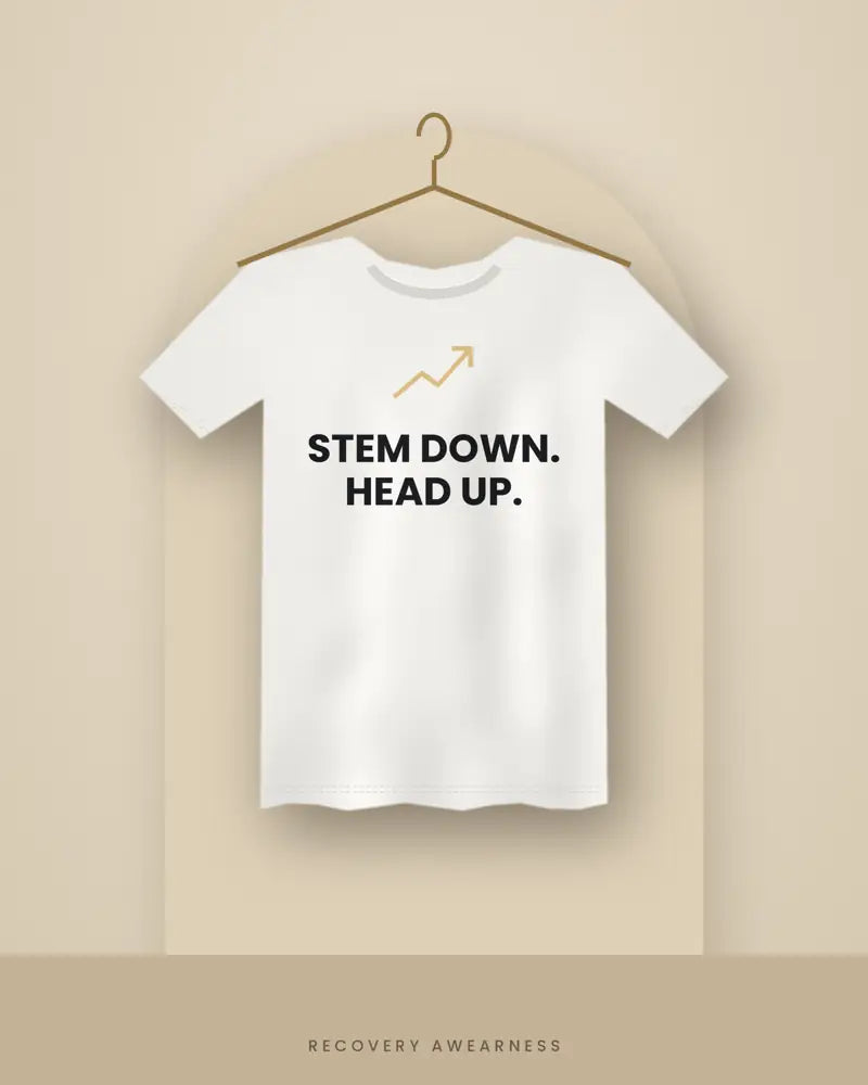Stem Down. Head Up. — white tee