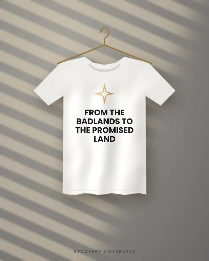 From The Badlands To The Promised Land — white tee