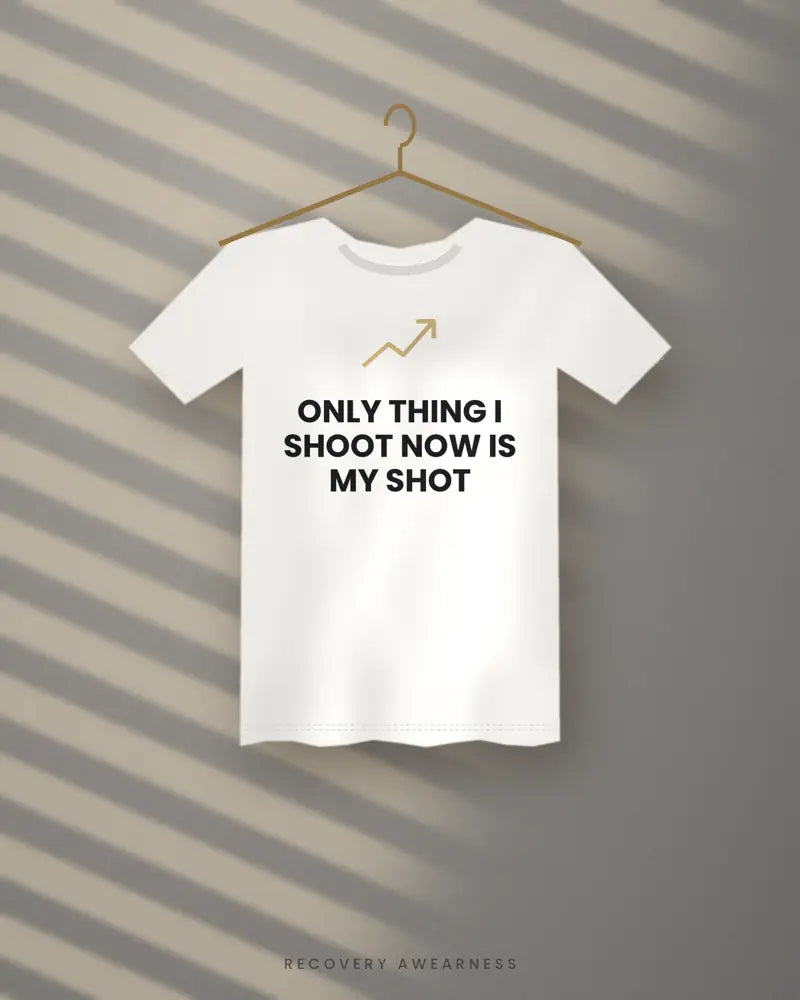 Only Thing I Shoot Now Is My Shot — white tee