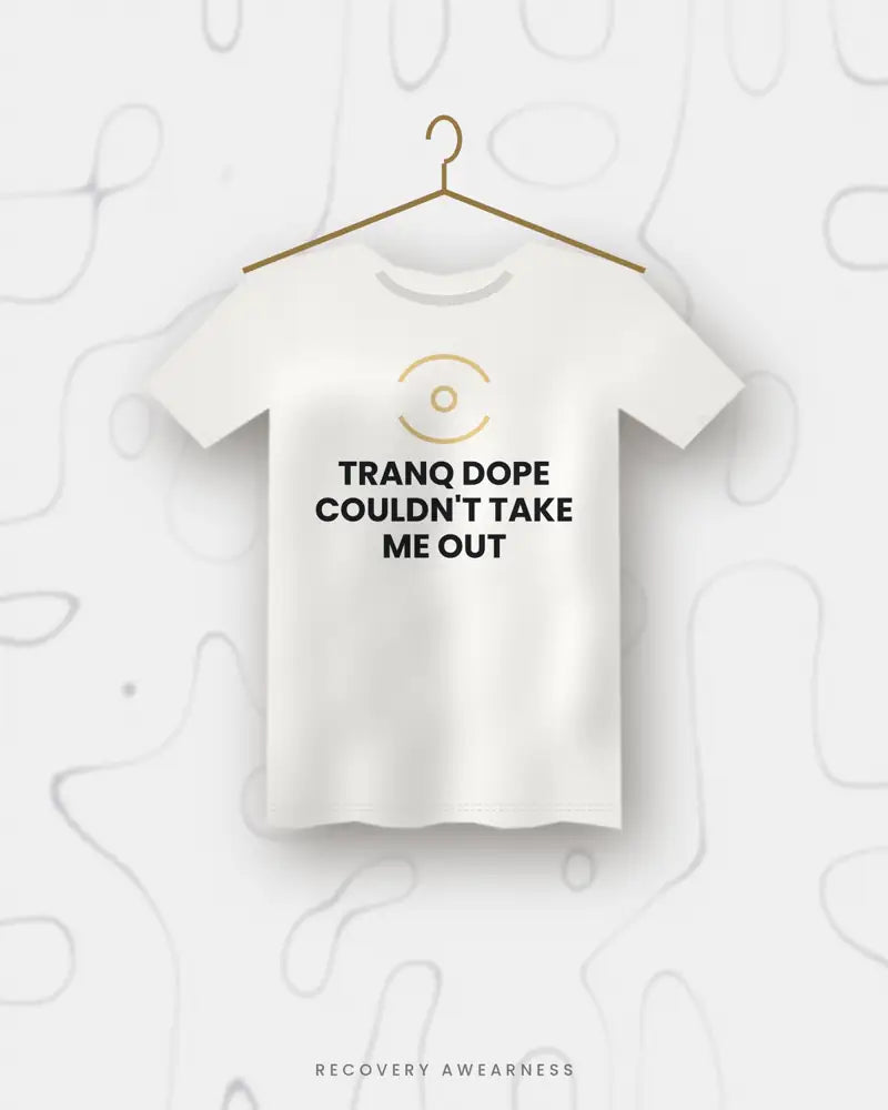 Tranq Dope Couldn't Take Me Out — white tee
