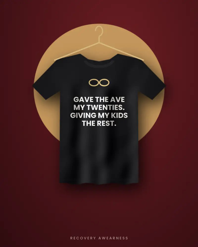 Gave The Ave My Twenties. Giving My Kids The Rest. — black tee
