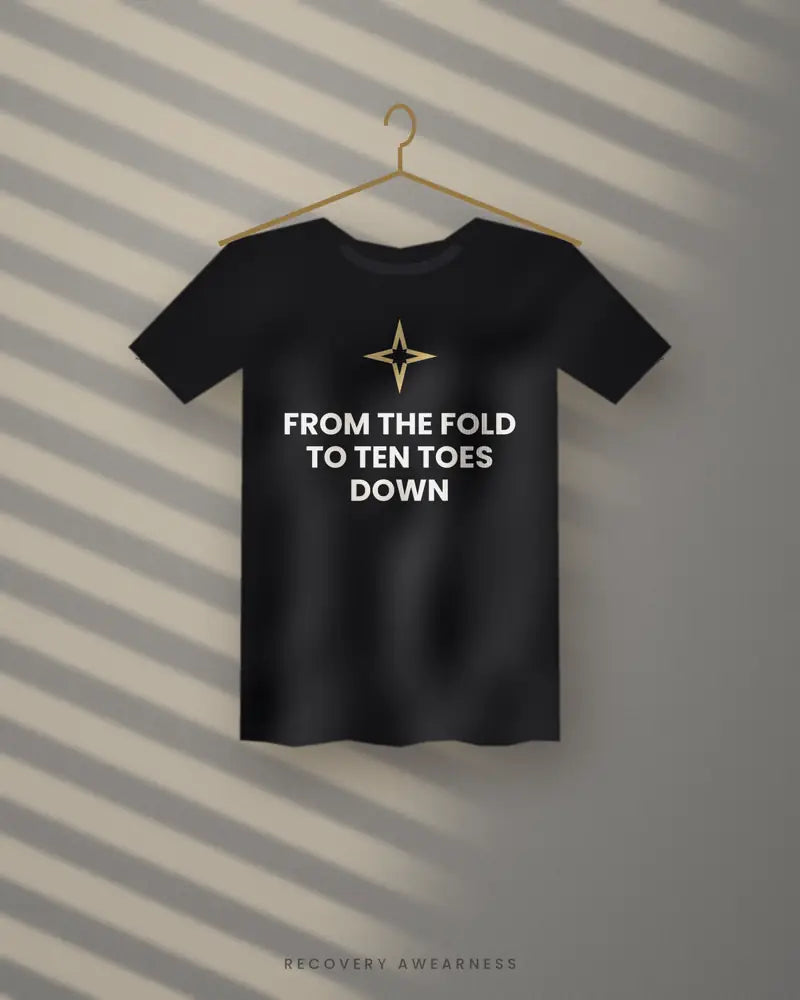 From The Fold To Ten Toes Down — black tee