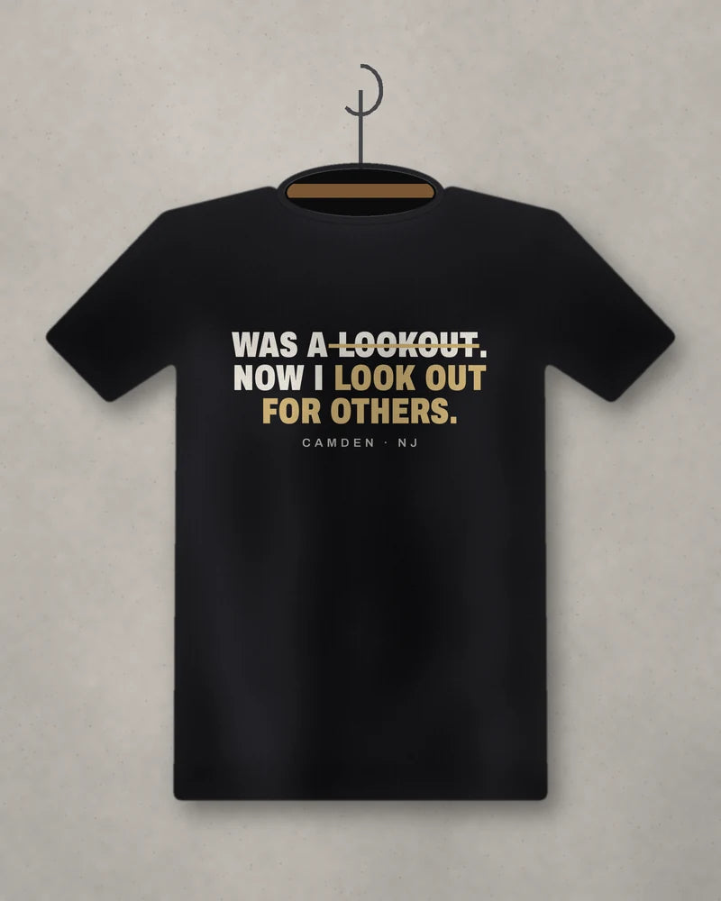 Was A Lookout. Now I Look Out For Others. — black tee